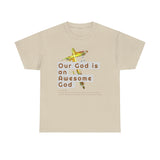 Awesome God -Unisex Heavy Tee (S-5X)