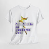 Awesome God (2)- Unisex Cotton Tee (S-5X)