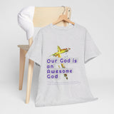 Awesome God (2)- Unisex Cotton Tee (S-5X)