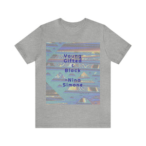 Young Gifted and Black- Unisex Jersey Short Sleeve Tee -Sizes S-3X